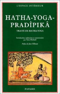 Couverture du Hatha Yoga Pradipika de de Stephen Frey et Tara Michael